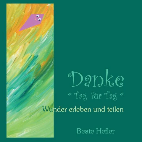 Danke * Tag für Tag * von beate hefler
