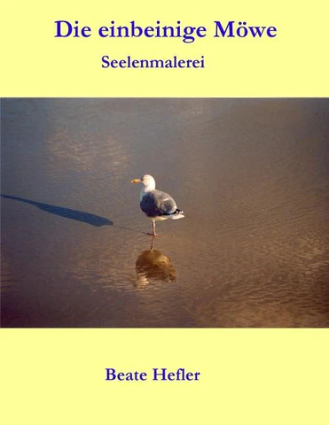 Die einbeinige Möwe - Seelenmalerei von Beate Hefler